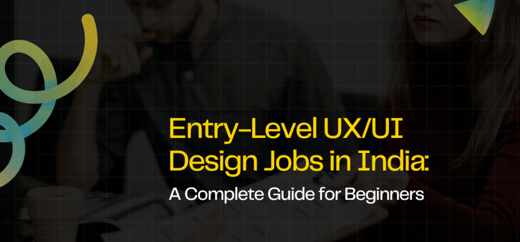 Top 7 Entry-Level UX/UI Design Jobs in India - Aspira Design